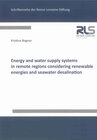Buchcover Energy and water supply systems in remote regions considering renewable energies and seawater desalination