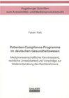 Buchcover Patienten-Compliance-Programme im deutschen Gesundheitswesen