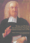 Buchcover Wirken und Wirkung des reformierten Theologen Friedrich Grimm (1672-1748)