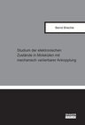 Buchcover Studium der elektronischen Zustände in Molekülen mit mechanisch variierbarer Ankopplung
