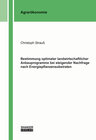 Buchcover Bestimmung optimaler landwirtschaftlicher Anbauprogramme bei steigender Nachfrage nach Energiepflanzensubstraten