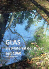 Buchcover Glas als Material der bildenden Kunst seit 1960