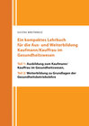 Buchcover Ein kompaktes Lehrbuch für die Aus- und Weiterbildung Kaufmann/Kauffrau im Gesundheitswesen
