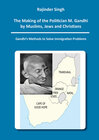 Buchcover The Making of the Politician M. Gandhi by Muslims, Jews and Christians