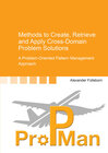 Buchcover Methods to Create, Retrieve and Apply Cross-Domain Problem Solutions