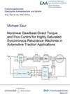 Buchcover Nonlinear Deadbeat-Direct Torque and Flux Control for Highly Saturated Synchronous Reluctance Machines in Automotive Tra