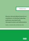 Buchcover Brassica-derived phytochemicals as modulators of intestinal signaling pathways associated with chemoprevention and infla