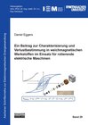 Buchcover Ein Beitrag zur Charakterisierung und Verlustbestimmung in weichmagnetischen Werkstoffen im Einsatz für rotierende elekt