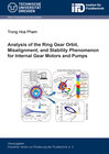 Buchcover Analysis of the Ring Gear Orbit, Misalignment, and Stability Phenomenon for Internal Gear Motors and Pumps
