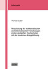 Buchcover Verquickung der mathematischen und informatischen Forschung an zivilen deutschen Hochschulen mit der modernen Kriegsführ