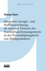 Buchcover Integrierte Energie- und Stoffflussrechnung als zentrales Element des Nachhaltigkeitsmanagements in der Wertschöpfungske