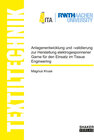 Buchcover Anlagenentwicklung und -validierung zur Herstellung elektrogesponnener Garne für den Einsatz im Tissue Engineering