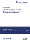 Buchcover Lebensdauerprognose für additiv gefertigte Kunststoffbauteile mittels bruchmechanischer Konzepte