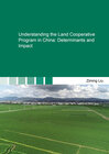 Buchcover Understanding the Land Cooperative Program in China: Determinants and Impact