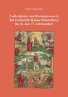 Buchcover Zauberglaube und Hexenprozesse in der Grafschaft Hanau-Münzenberg im 16. und 17. Jahrhundert