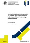 Buchcover Ganzheitliches Entscheidungsmodell zur Auswahl des Organisationstyps in der Instandhaltung hochwertiger Investitionsgüte