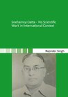 Buchcover Snehamoy Datta - His Scientific Work in International Context