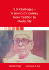 Buchcover S.D. Chatterjee – A Scientist’s Journey from Tradition to Modernity