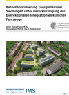 Buchcover Betriebsoptimierung Energieflexibler Siedlungen unter Berücksichtigung der bidirektionalen Integration elektrischer Fahr