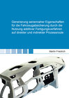 Buchcover Generierung seriennaher Eigenschaften für die Fahrzeugabsicherung durch die Nutzung additiver Fertigungsverfahren auf di