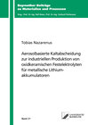 Buchcover Aerosolbasierte Kaltabscheidung zur industriellen Produktion von oxidkeramischen Festelektrolyten für metallische Lithiu