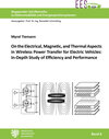 Buchcover On the Electrical, Magnetic, and Thermal Aspects in Wireless Power Transfer for Electric Vehicles: In-Depth Study of Eff
