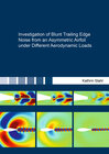 Buchcover Investigation of Blunt Trailing Edge Noise from an Asymmetric Airfoil under Different Aerodynamic Loads
