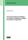 Buchcover Nicolas Schmid The Impact of Business Models on Farmers’ Acceptance of Digital Innovations in Agriculture