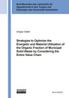 Buchcover Strategies to Optimize the Energetic and Material Utilization of the Organic Fraction of Municipal Solid Waste by Consid