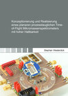 Buchcover Konzeptionierung und Realisierung eines planaren prozesstauglichen Time-of-Flight Mikromassenspektrometers mit hoher Hal