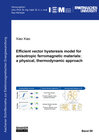Buchcover Efficient vector hysteresis model for anisotropic ferromagnetic materials: a physical, thermodynamic approach