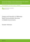 Buchcover Design and Evaluation of Millimeter Wave Communication Services in Mobile Environments