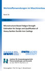 Buchcover Microstructure-Based Fatigue Strength Estimation for Design and Qualification of Heavy-Section Ductile Iron Castings
