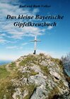 Buchcover Das kleine Bayerische Gipfelkreuzbuch
