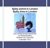 Buchcover Spiky wohnt in London - Spiky lives in London