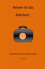 Buchcover Reisen ist das Allerbest