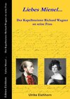 Buchcover Auf Richard Wagners Spuren / Liebes Mienel... Der Kapellmeister Richard Wagner an seine Frau
