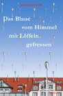 Buchcover Das Blaue vom Himmel mit Löffeln gefressen