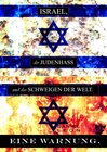 Buchcover ISRAEL, der JUDENHASS und das SCHWEIGEN DER WELT...