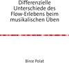 Buchcover Differenzielle Unterschiede des Flow-Erlebens beim musikalischen Üben