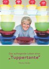 Buchcover Das aufregende Leben einer „Tuppertante“