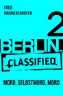 Buchcover BERLIN.classified - Mord, Selbstmord, Mord