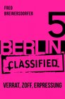 Buchcover BERLIN.classified - Verrat, Zoff, Erpressung - Episode 5