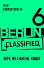 Buchcover BERLIN.classified - Suff, Milliarden, Knast - Episode 6