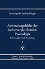 Buchcover Enzyklopädie der Psychologie / Themenbereich C: Theorie und Forschung / Kulturvergleichende Psychologie / Anwendungsfeld