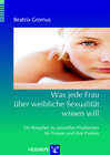 Buchcover Was jede Frau über weibliche Sexualität wissen will