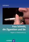Buchcover Frau Schmitt, die Zigaretten und Sie