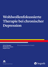 Buchcover Wohlwollenfokussierte Therapie bei chronischer Depression