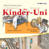 Buchcover Die Kinder-Uni Bd 2 - 3. Forscher erklären die Rätsel der Welt