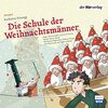 Buchcover Die Schule der Weihnachtsmänner